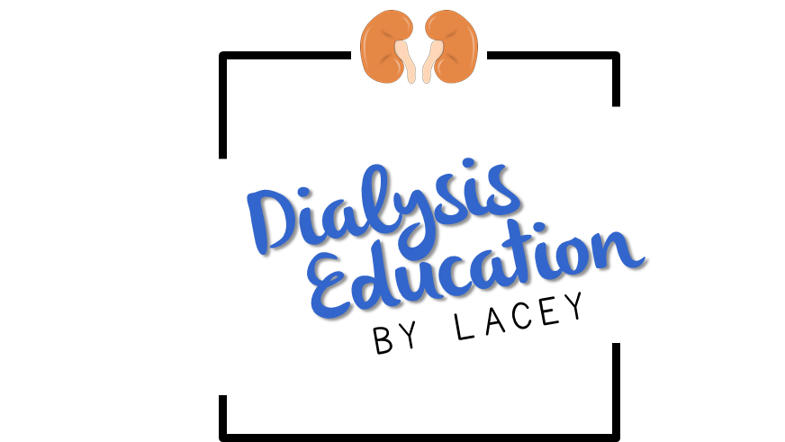 Dialysis Education by Lacey