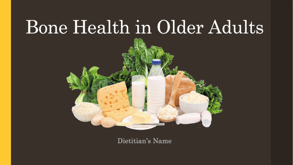 Bone Health in Older Adults - Well Resourced Dietitian