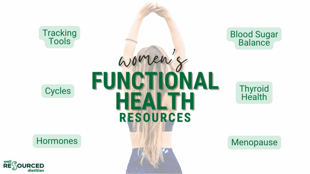 Women's functional nutrition resources shown as text overlay on background of woman with arms lifted over her head.