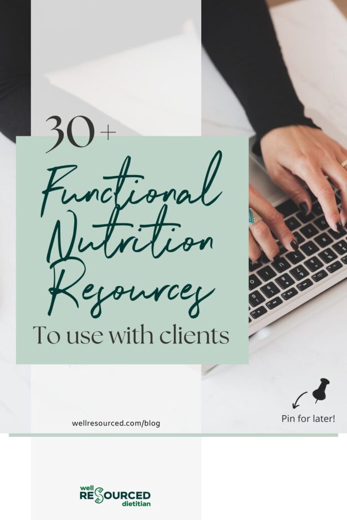 Woman typing on keyboard with text overlay stating 30+ Functional Nutrition Resources.
