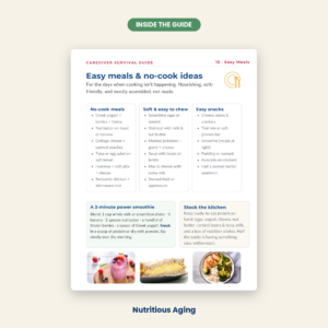 Sample page from the Caregiver Survival Guide showing easy meals and no-cook ideas, with lists of simple, soft, nourishing meals and snacks for older adults.